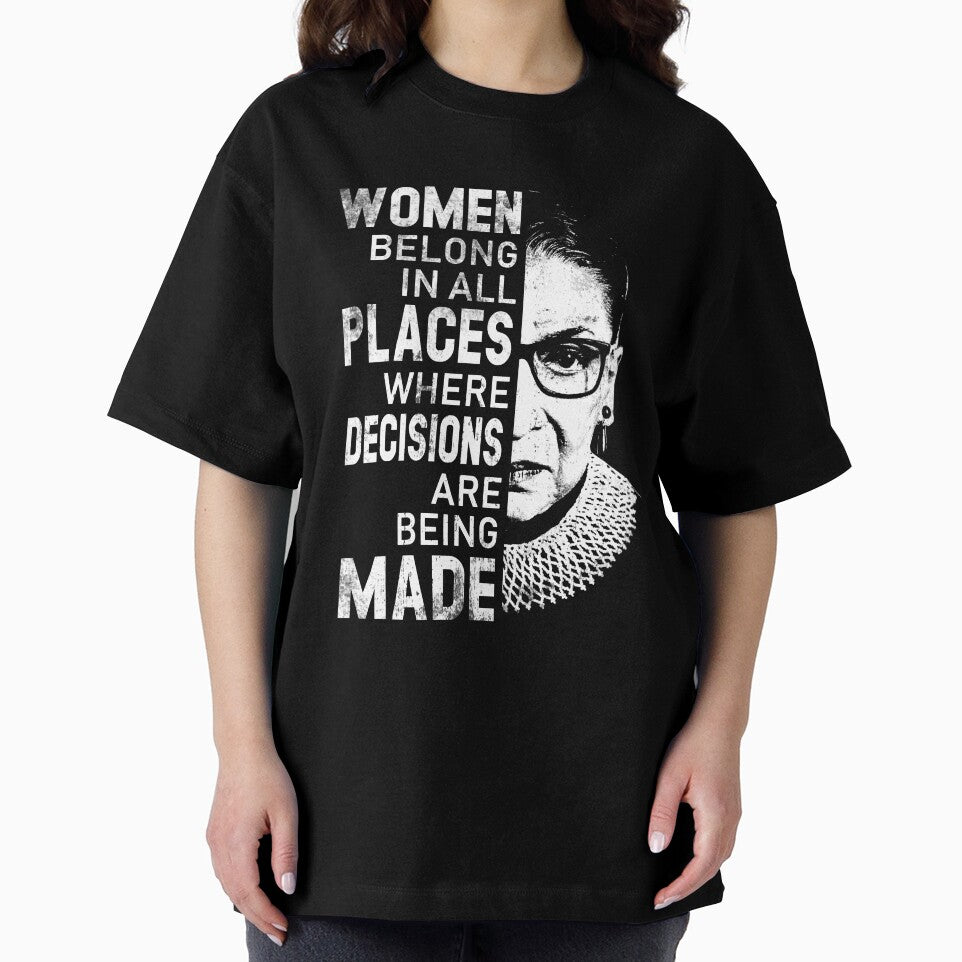 Empowering Gift Women Belong In All Places Where Decisions Are Being Made - RBG by Simeon	 Dorelus