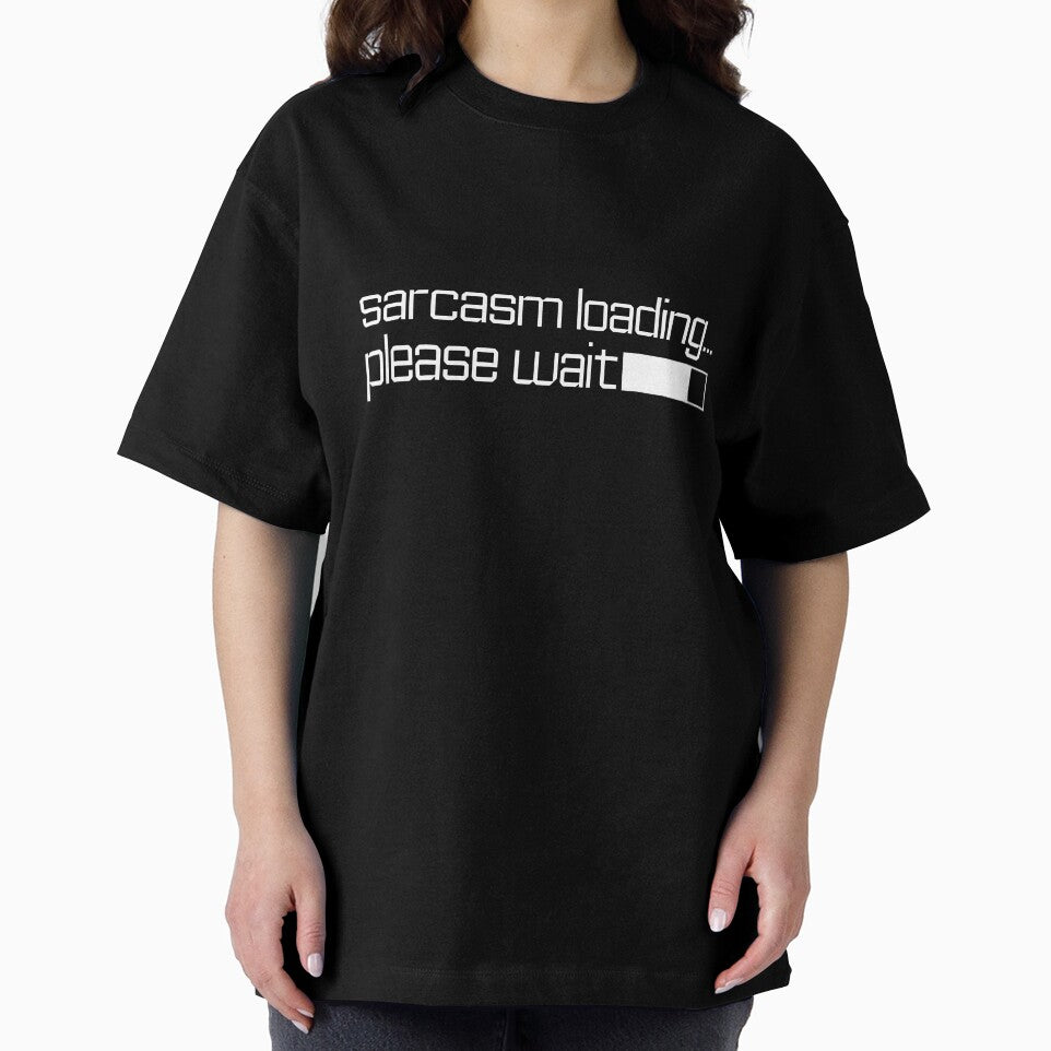 Sarcasm loading please wait - White Text by phsco