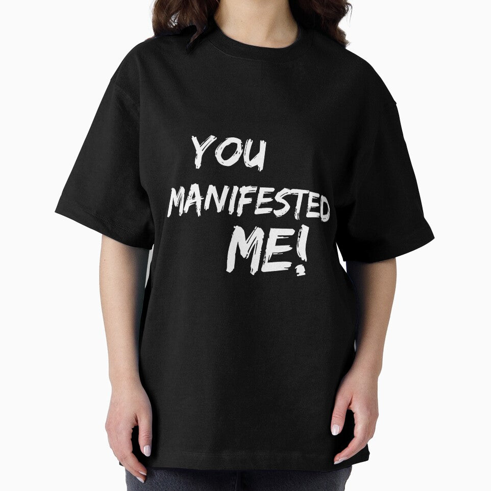 You Manifested Me! (white) | Spirituality Quotes  | Minded Inc by MindedInc