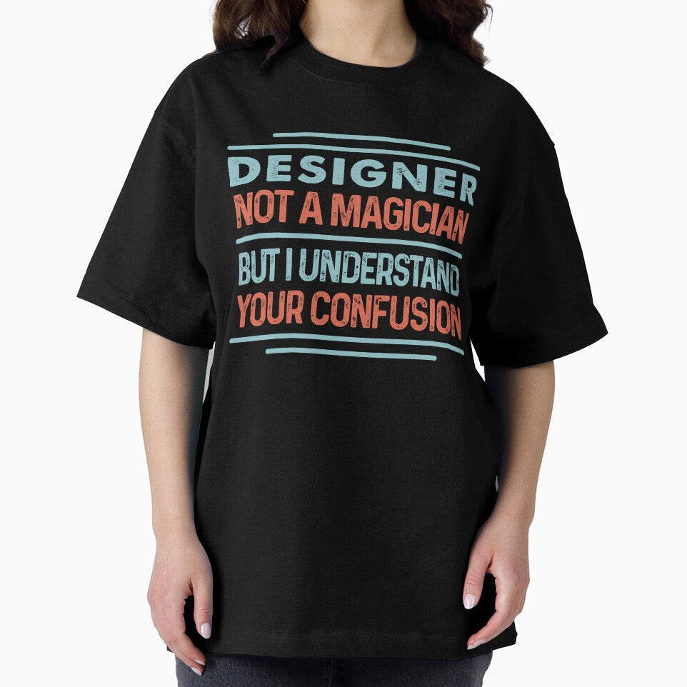 Designer Not A Magician Sticker But I Understand Your Confusion - Funny Designer Quote Gift Idea For Men and Womens by Mmmm3344