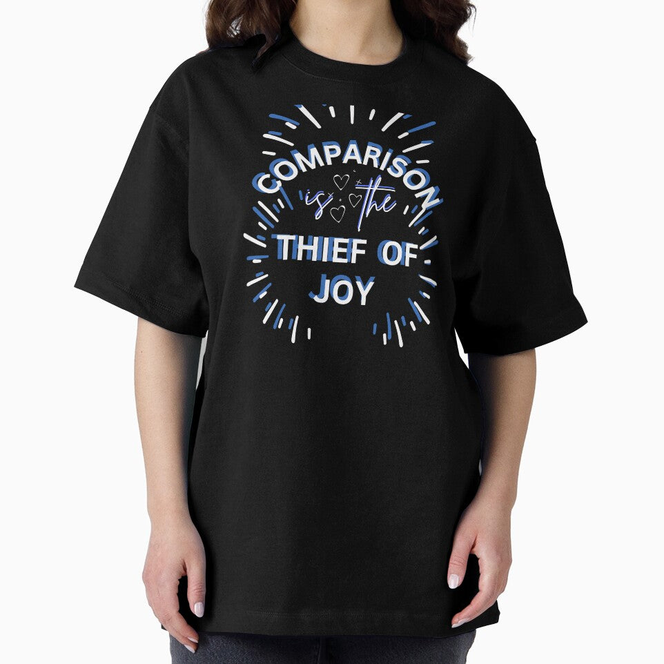 Comparison Is The Thief Of Joy by HotNerdShirts