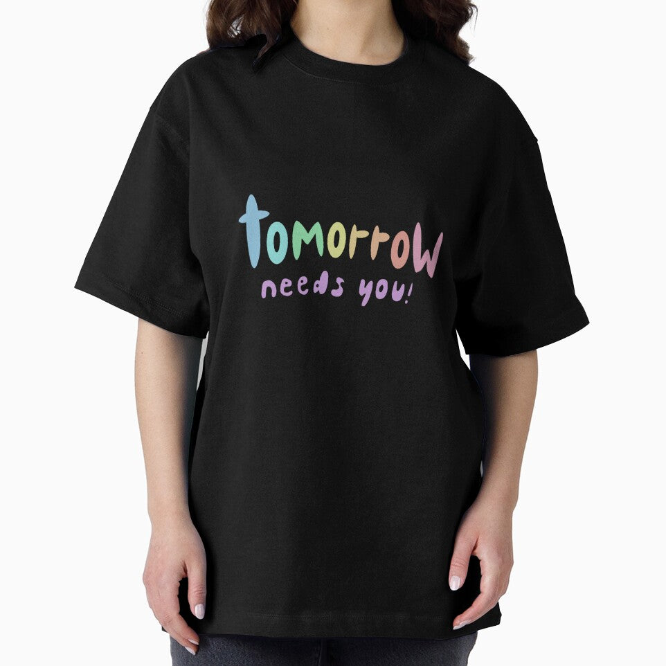 Tomorrow needs you! by FightingforHOPE