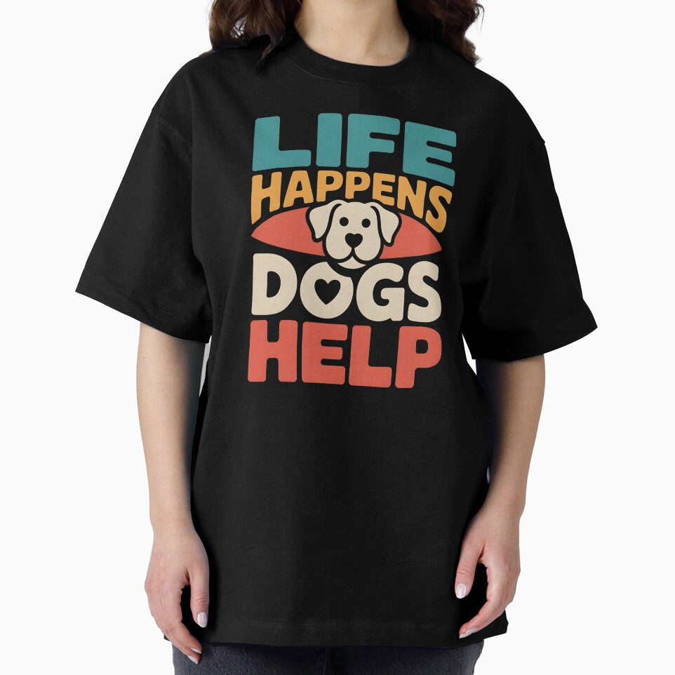 Life Happens Dogs Help - This design is for every dog lover, dog owner, and proud dog mom who knows dogs help make life better. by ZyziowskyArt