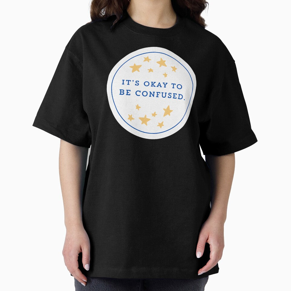 It’s okay to be confused. by OctagonGlasses
