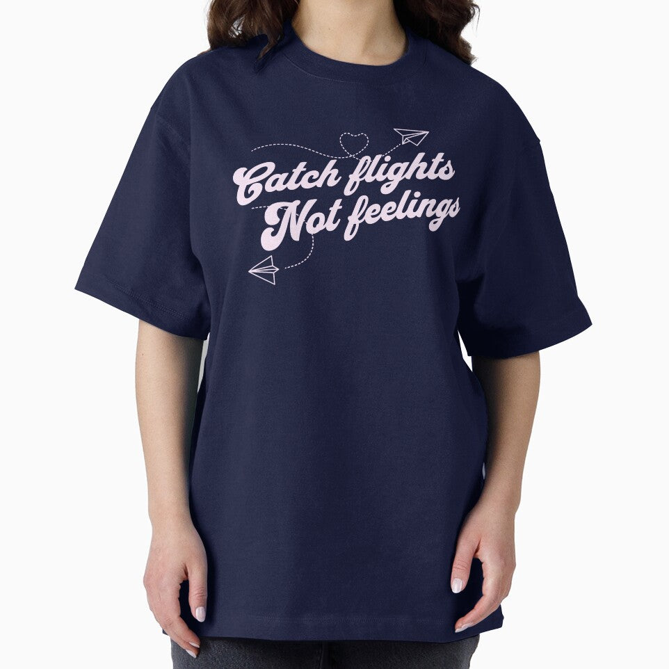 Catch Flights Not Feelings by JoliebyLCG
