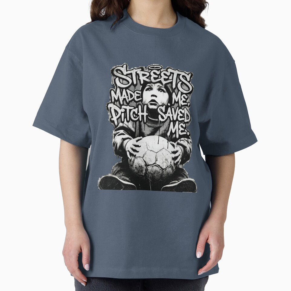 Streets Made Me, Pitch Saved Me – Football Street Art Graphic by Minute90th