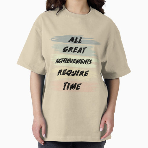 All Great Achievements Require Time by RED FIR