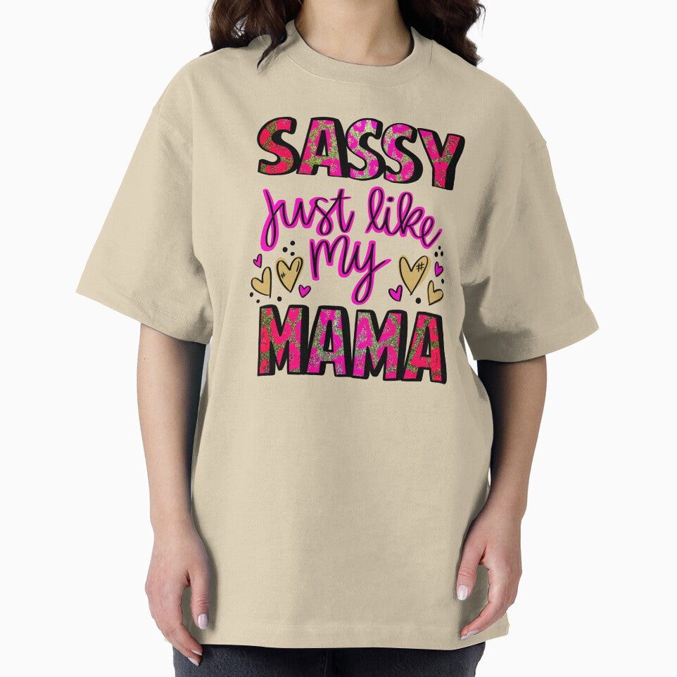 Sassy Just Like My Mama by T Town Tees Digital