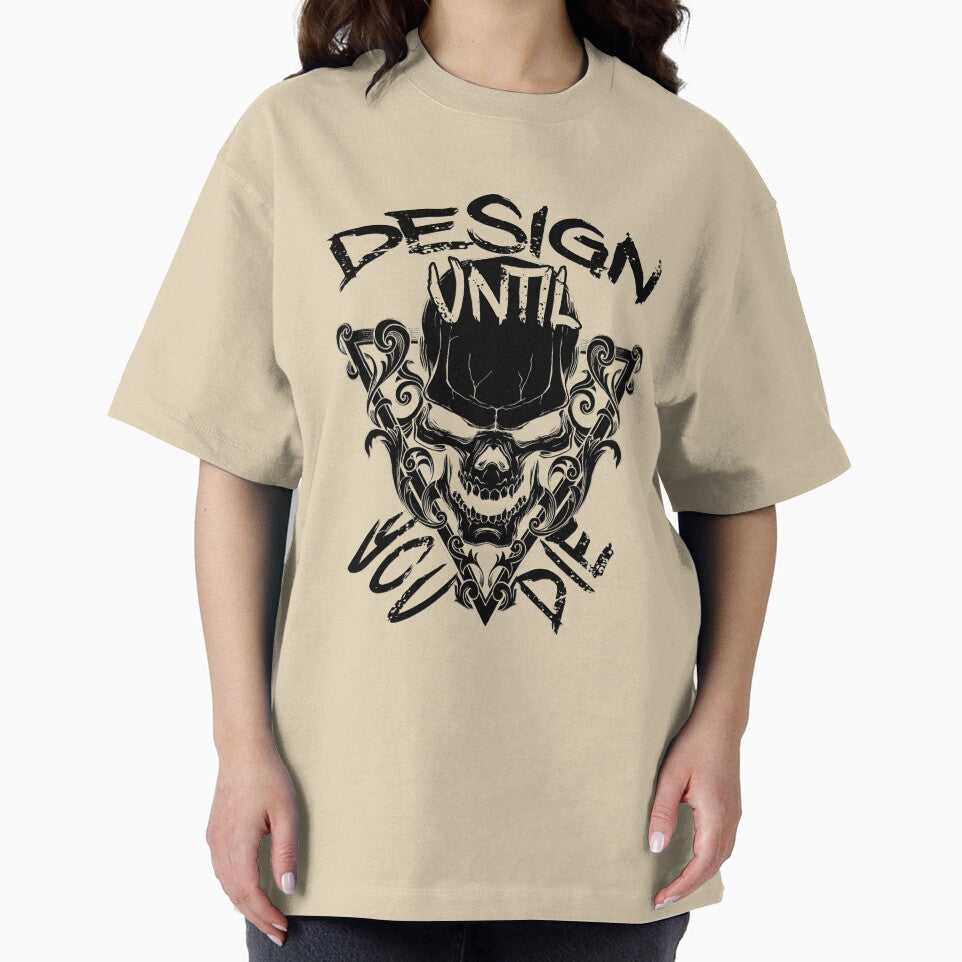 Design Until You Die by overstyle