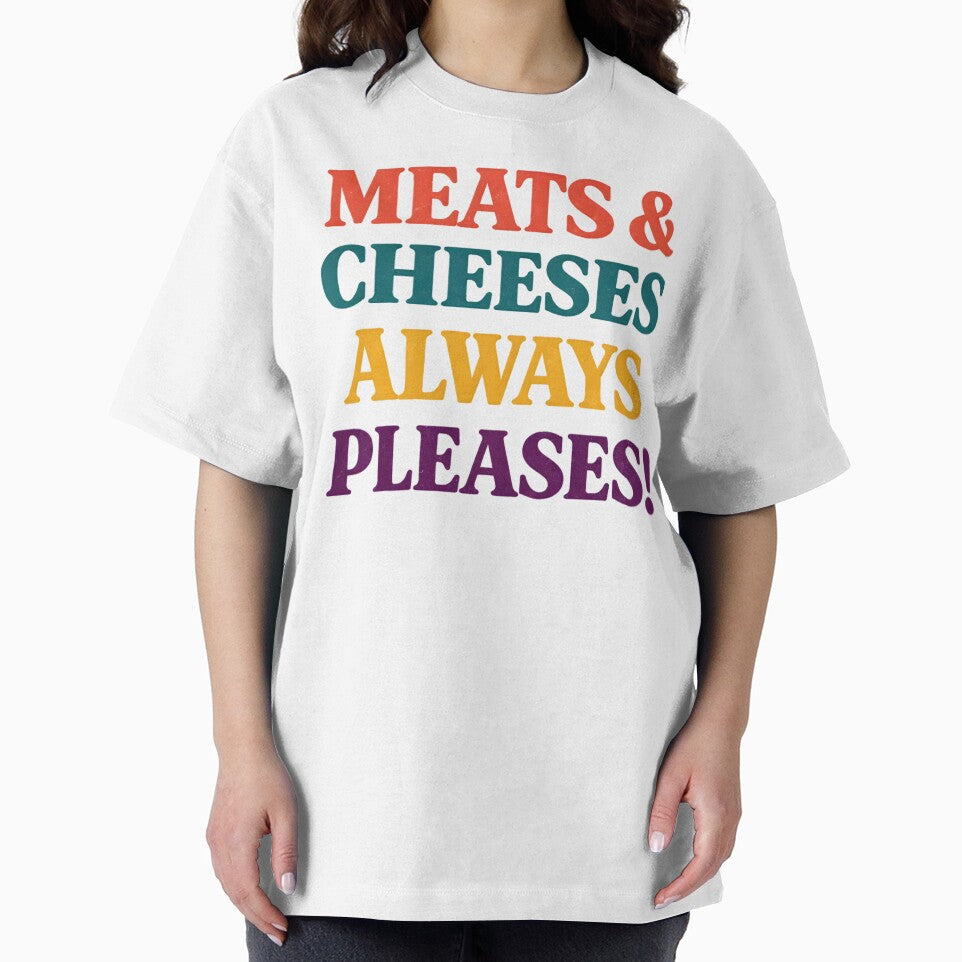 Meats & Cheeses Always Pleases Funny Food Lover Retro Vintage Typography Design by Artbyrome