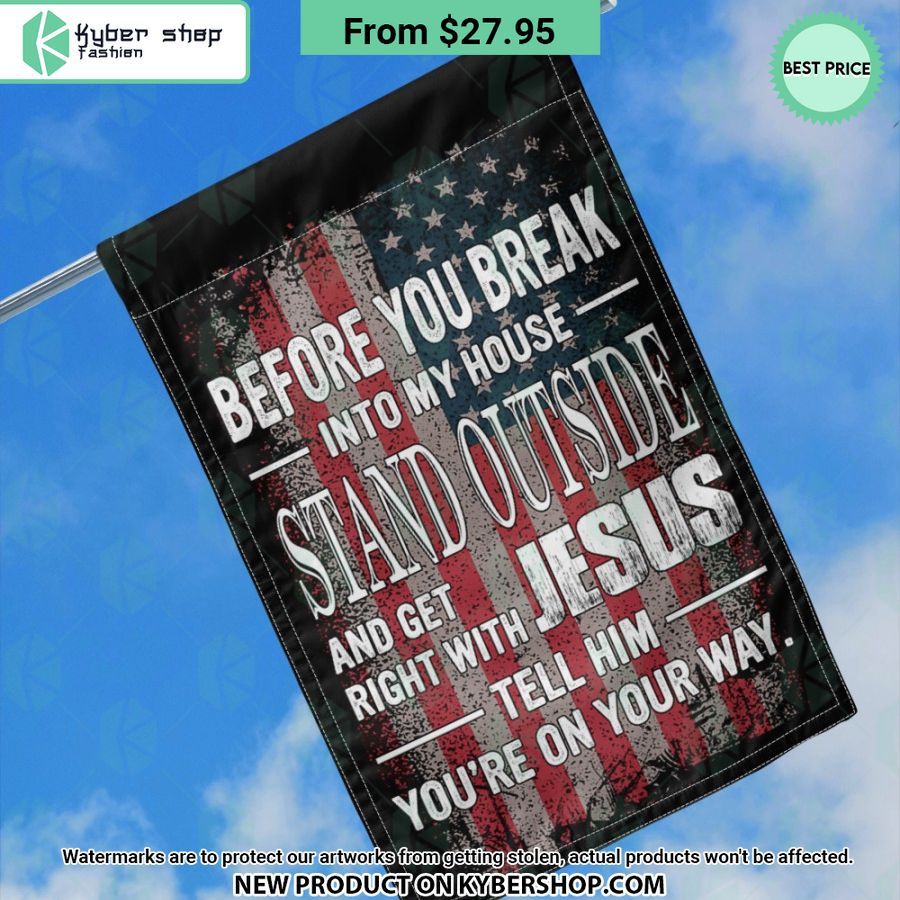 Stand Outside Get Right With Jesus Tell Him You’re On Your Way Flag