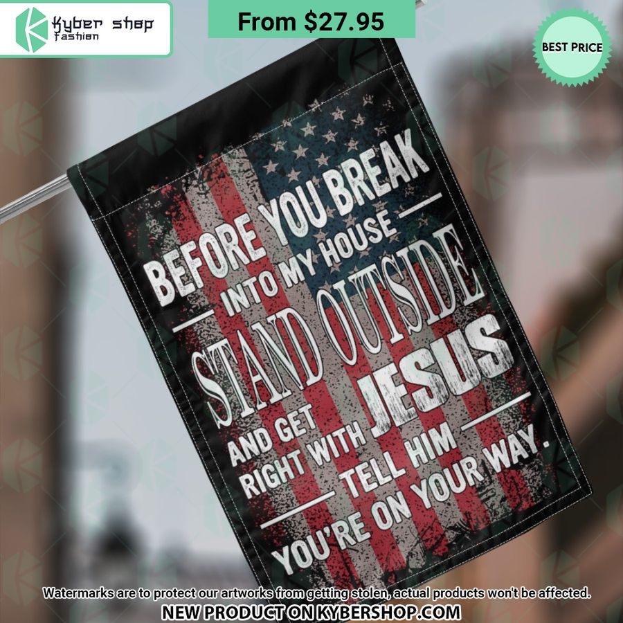 Stand Outside Get Right With Jesus Tell Him You’re On Your Way Flag