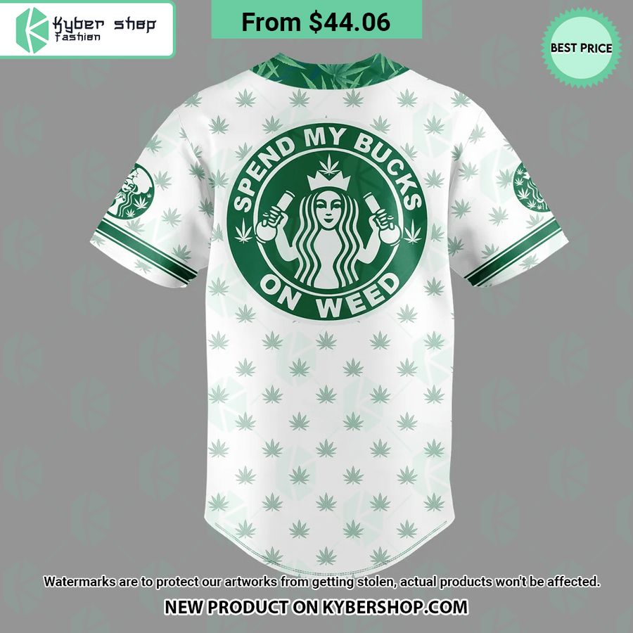 Starbucks Stonerbucks Spend My Bucks On Weed Baseball Jersey