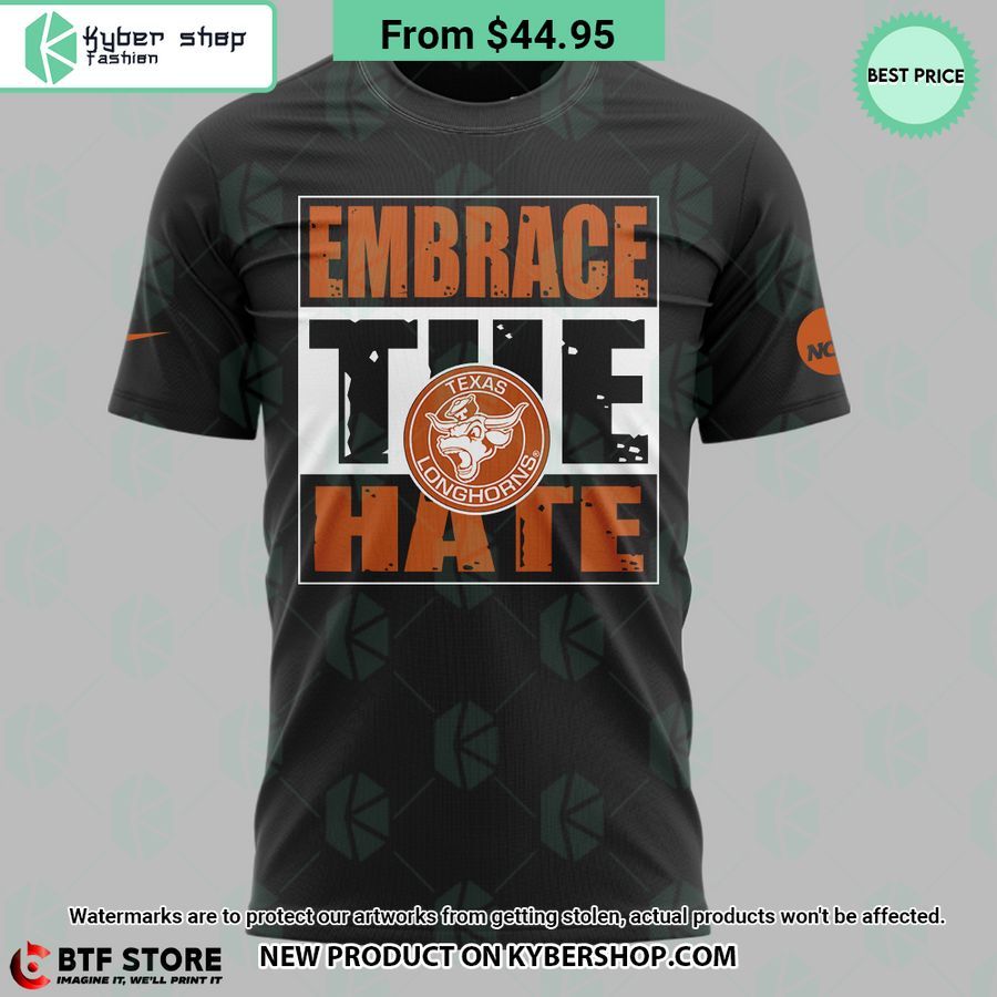 Texas Longhorns Embrace The Hate Hoodie, Shirt