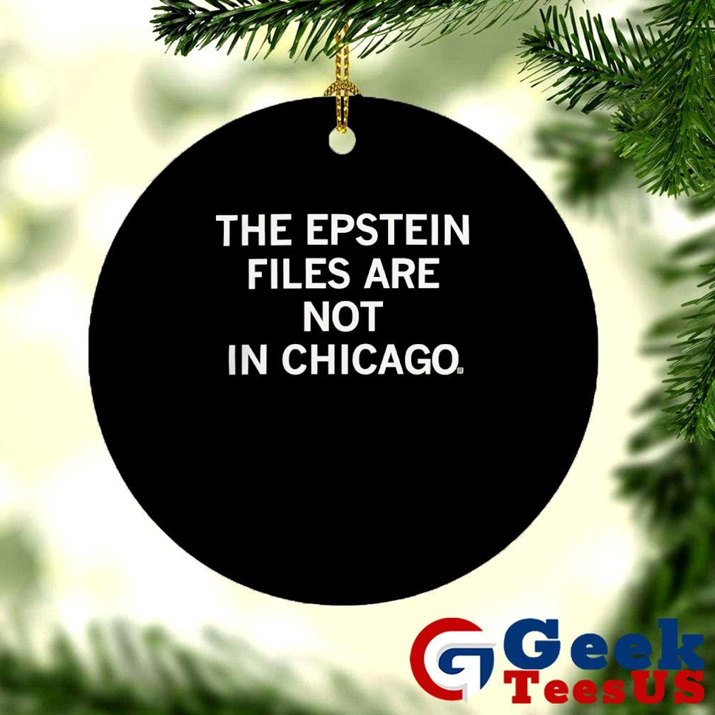 The Epstein Files are not in Chicago shirt