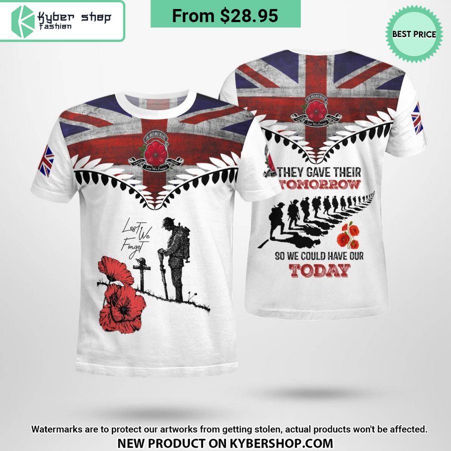 They Gave Their Tomorrow So We Could Have Our Today Lest We Forget Shirt