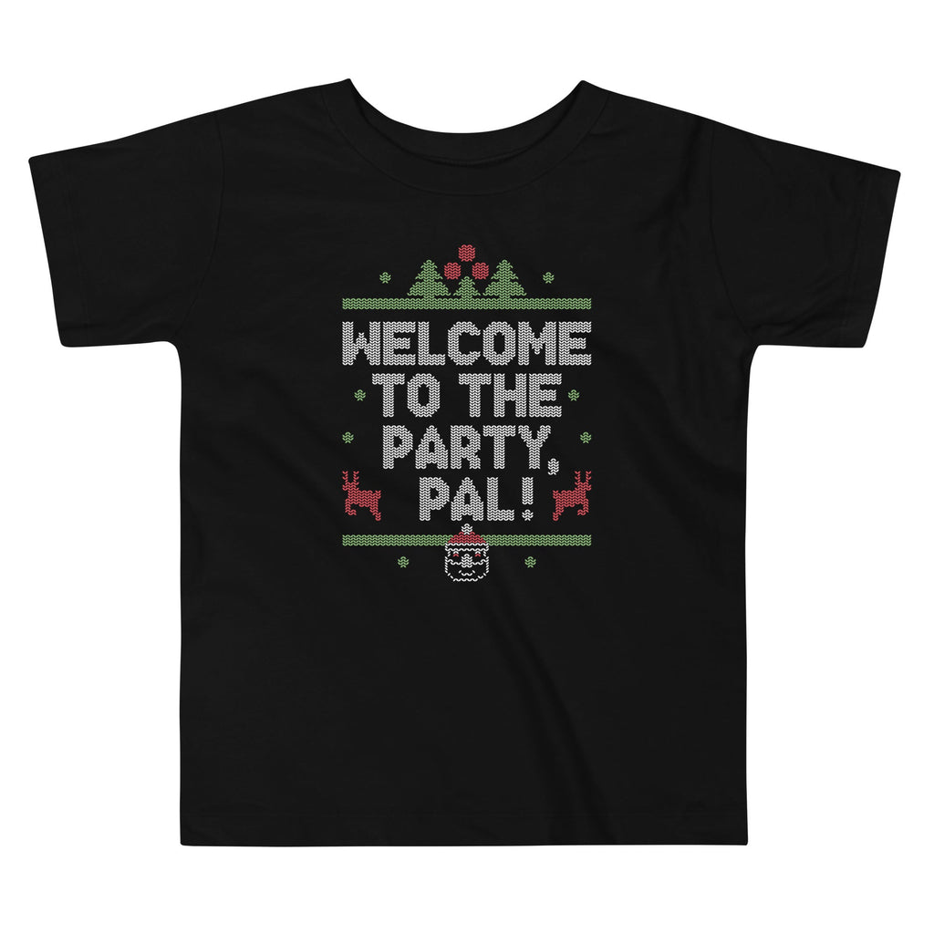 Welcome To The Party, Pal! Kid's Toddler Tee