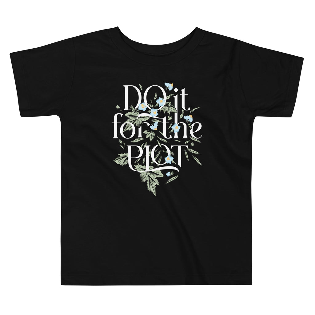 Do It For The Plot Kid's Toddler Tee