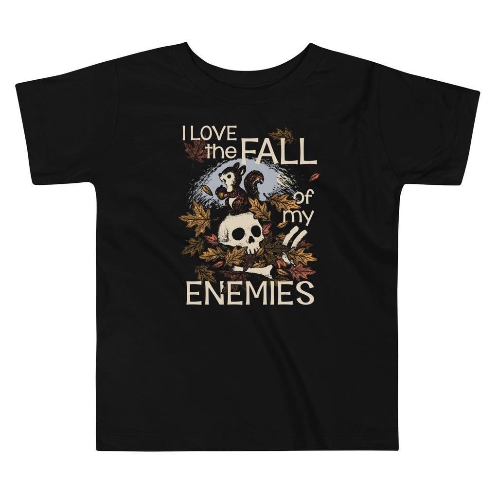I Love The Fall Of My Enemies Kid's Toddler Tee