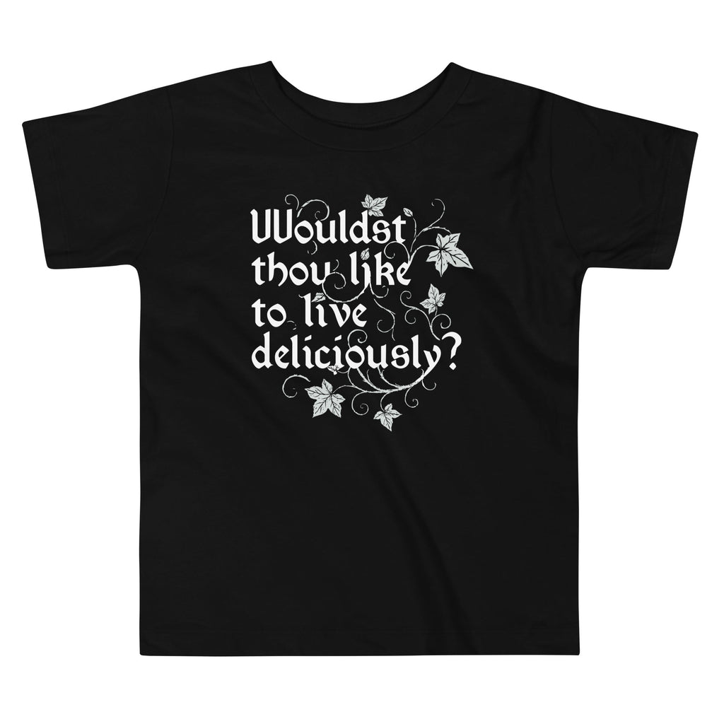 Wouldst Thou Like To Live Deliciously? Kid's Toddler Tee