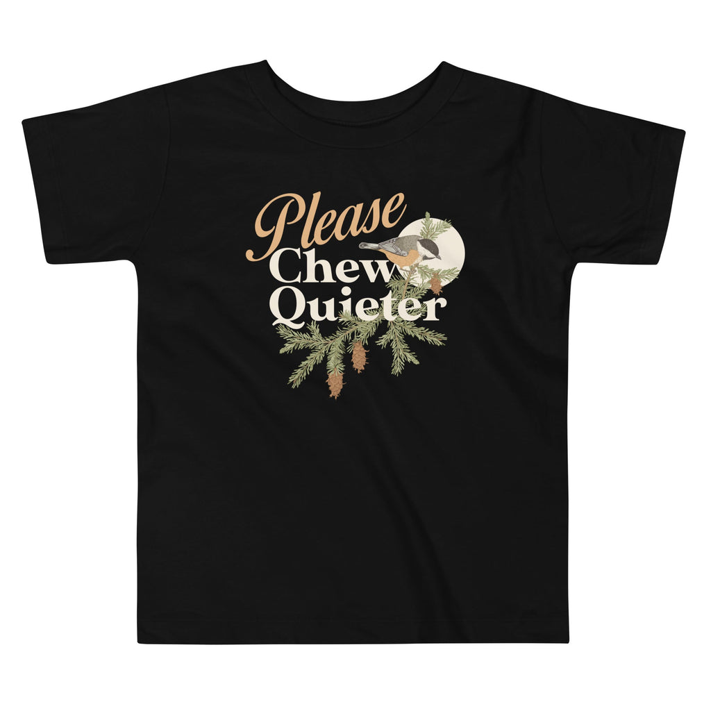 Please Chew Quieter Kid's Toddler Tee
