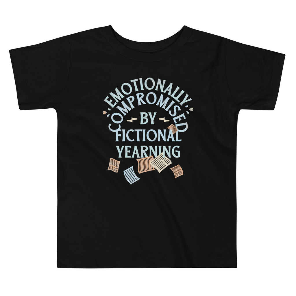 Emotionally Compromised By Fictional Yearning Kid's Toddler Tee