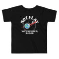 Not Flat We Checked Again Kid's Toddler Tee