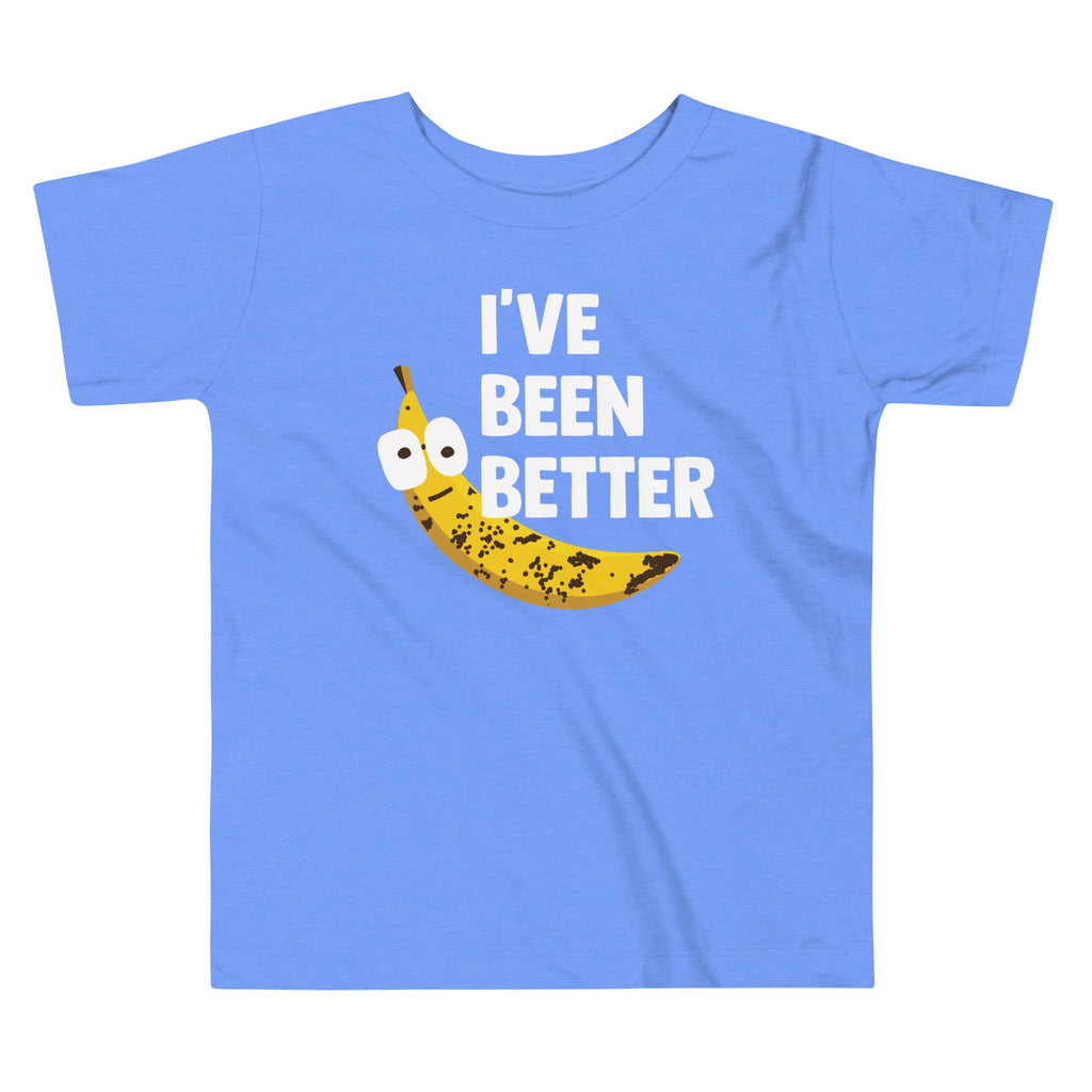 I've Been Better Kid's Toddler Tee