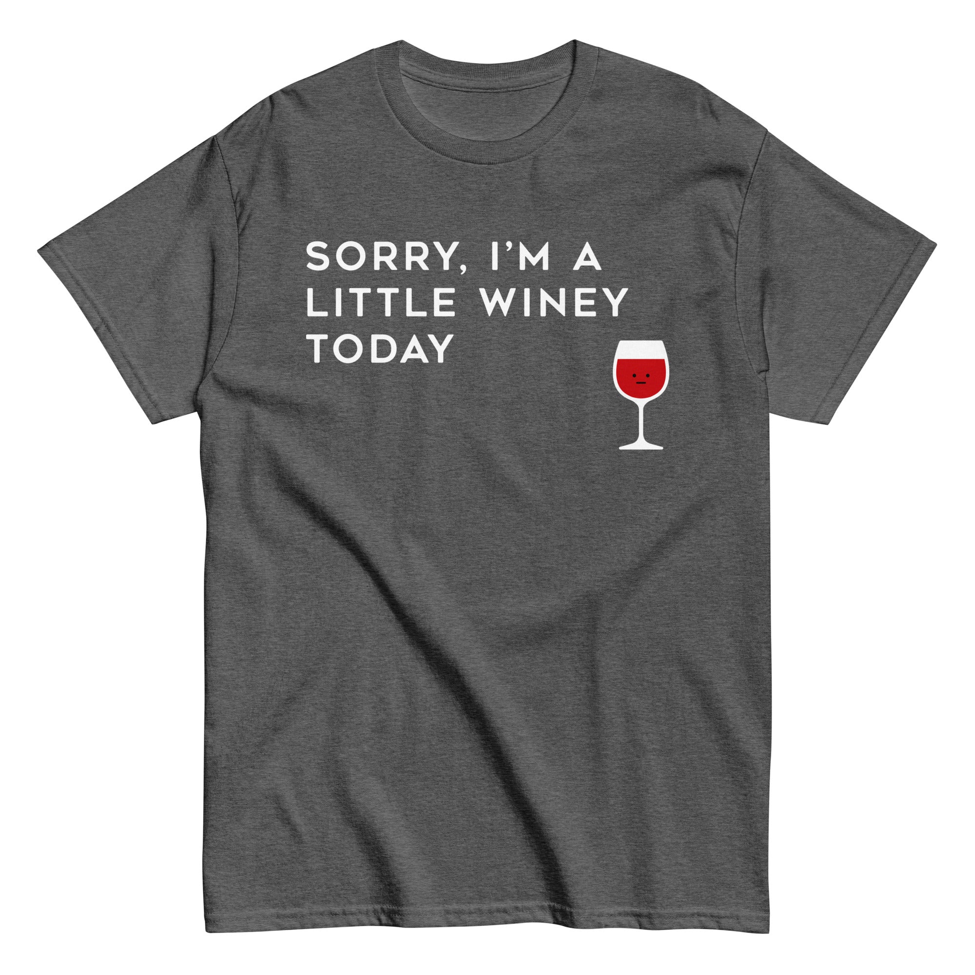 Sorry, I'm A Little Winey Today Men's Classic Tee