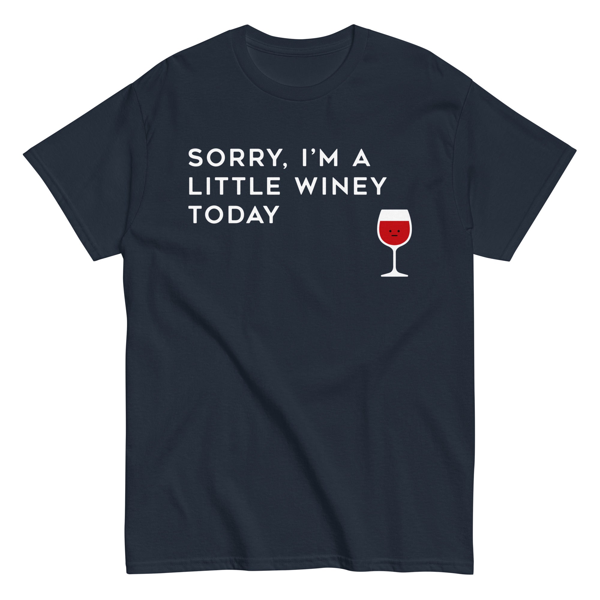Sorry, I'm A Little Winey Today Men's Classic Tee