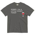 Sorry, I'm A Little Winey Today Men's Relaxed Fit Tee