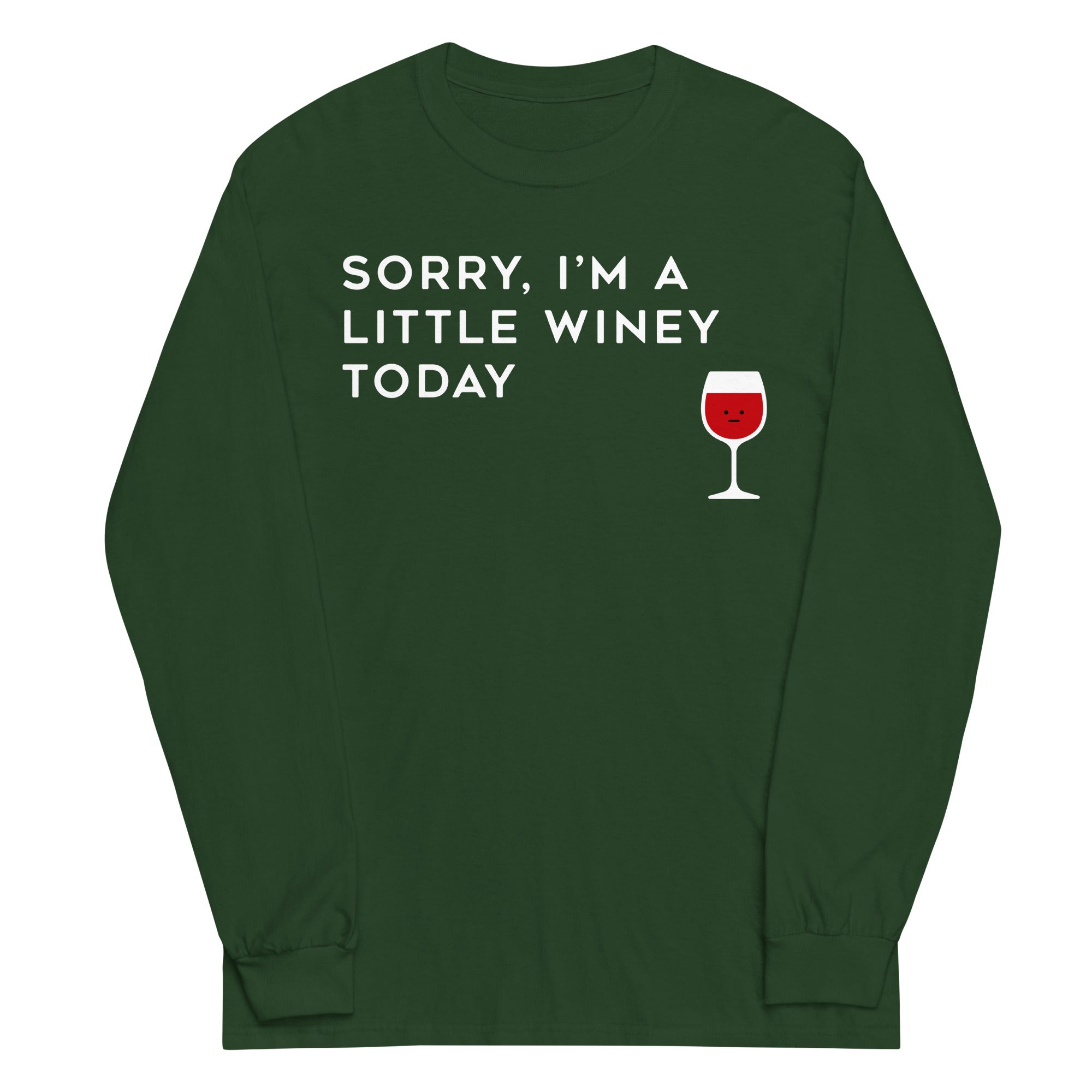 Sorry, I'm A Little Winey Today Unisex Long Sleeve Tee