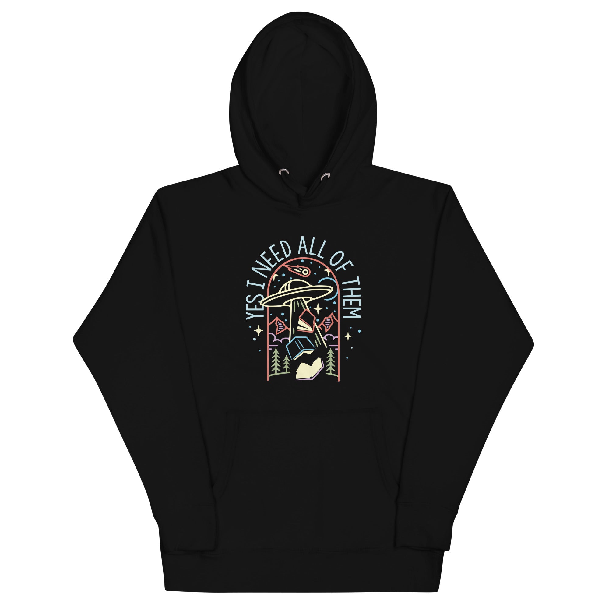 Yes I Need All Of Them Unisex Hoodie