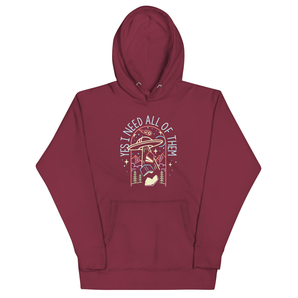 Yes I Need All Of Them Unisex Hoodie