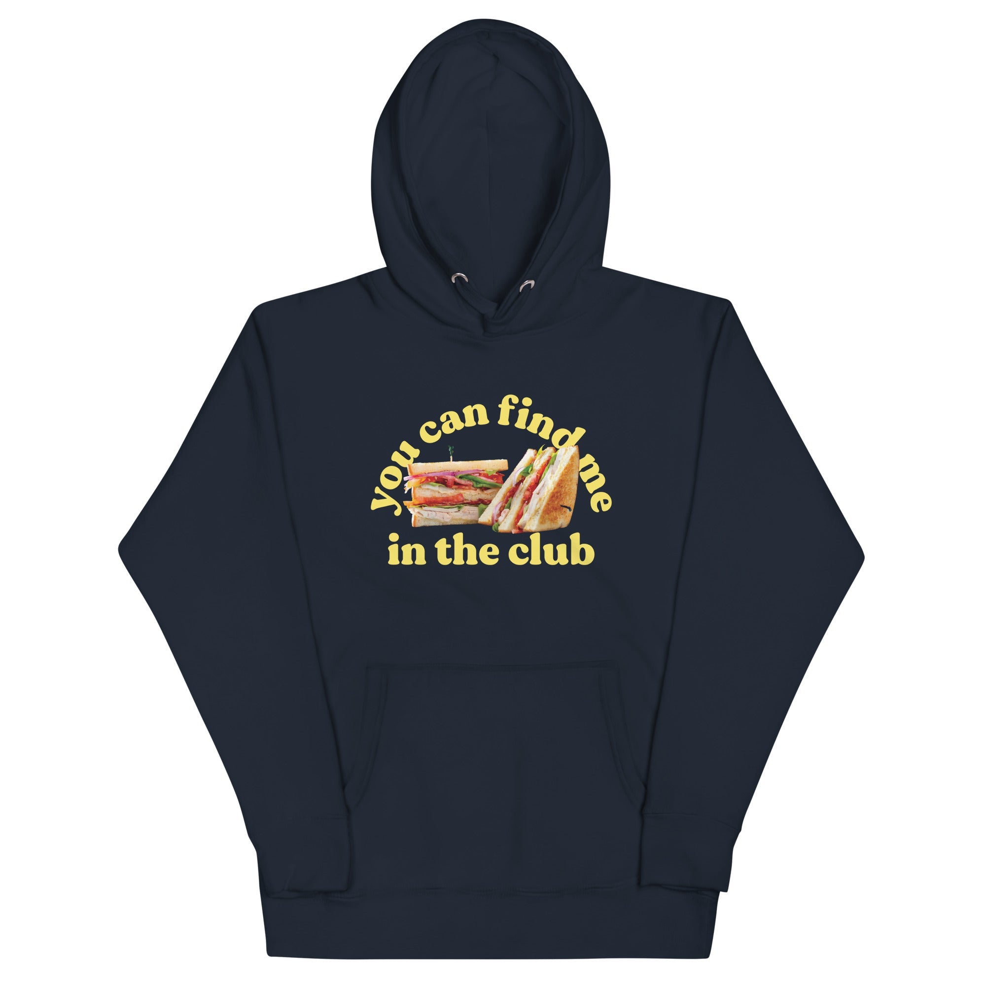 You Can Find Me In The Club Unisex Hoodie
