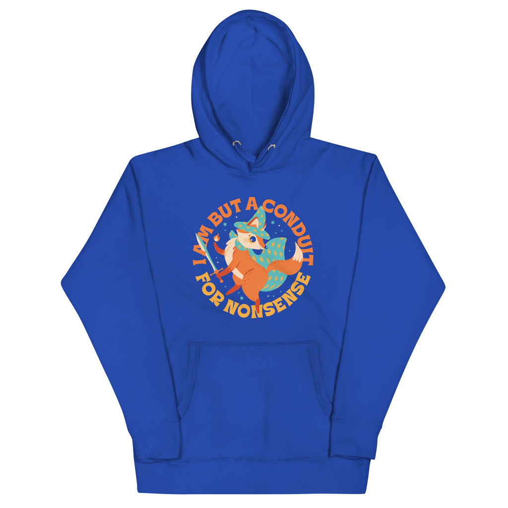 I Am But A Conduit For Nonsense Unisex Hoodie