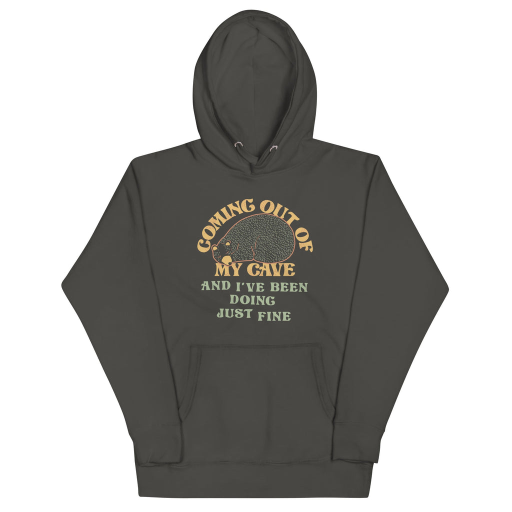 Coming Out Of My Cave And I've Been Doing Just Fine Unisex Hoodie