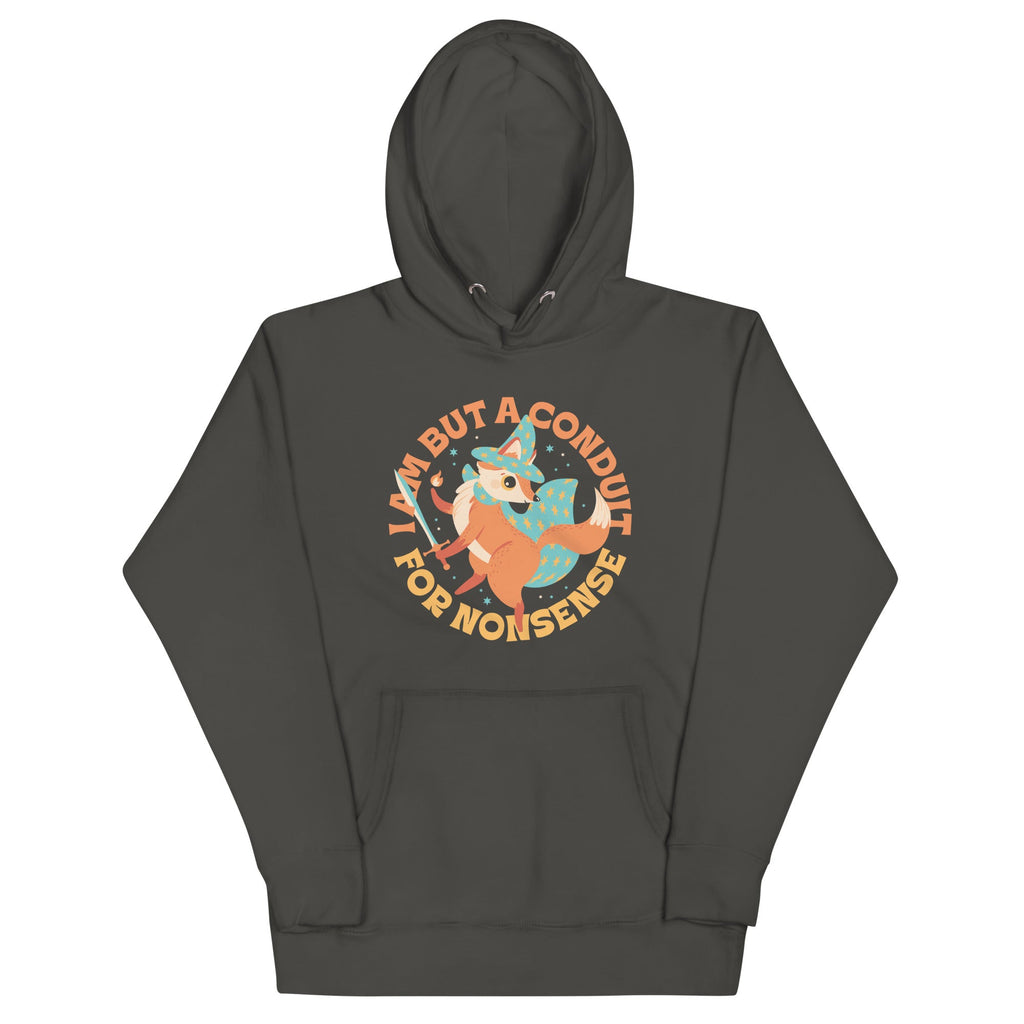 I Am But A Conduit For Nonsense Unisex Hoodie