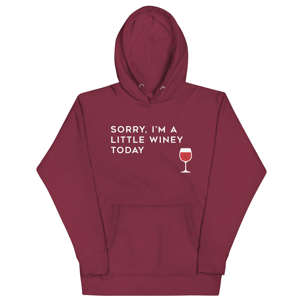 Sorry, I'm A Little Winey Today Unisex Hoodie