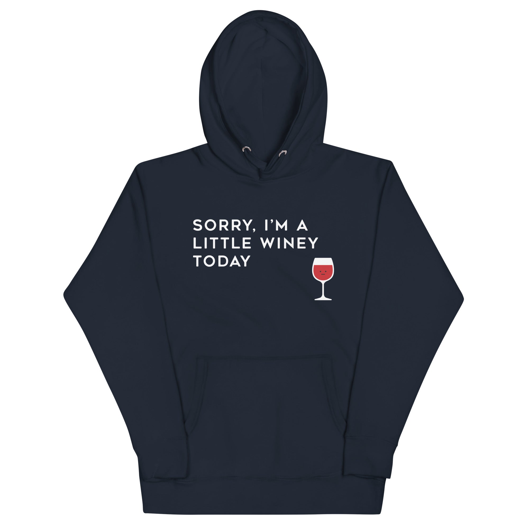 Sorry, I'm A Little Winey Today Unisex Hoodie