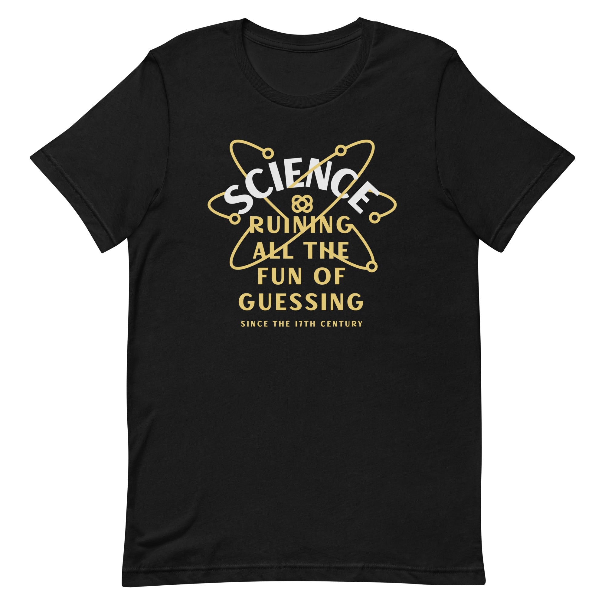 Science Ruining All The Fun Of Guessing Men's Signature Tee