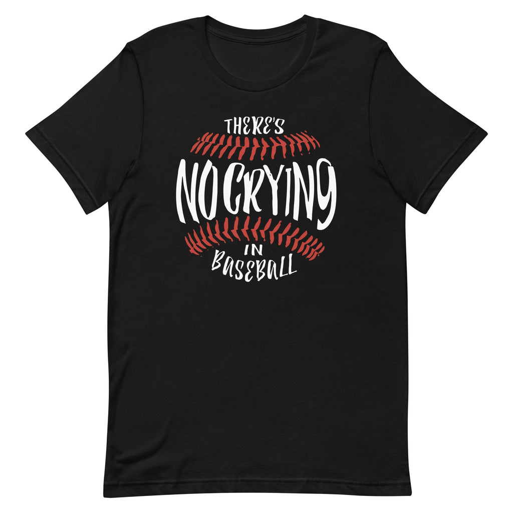 There's No Crying In Baseball Men's Signature Tee