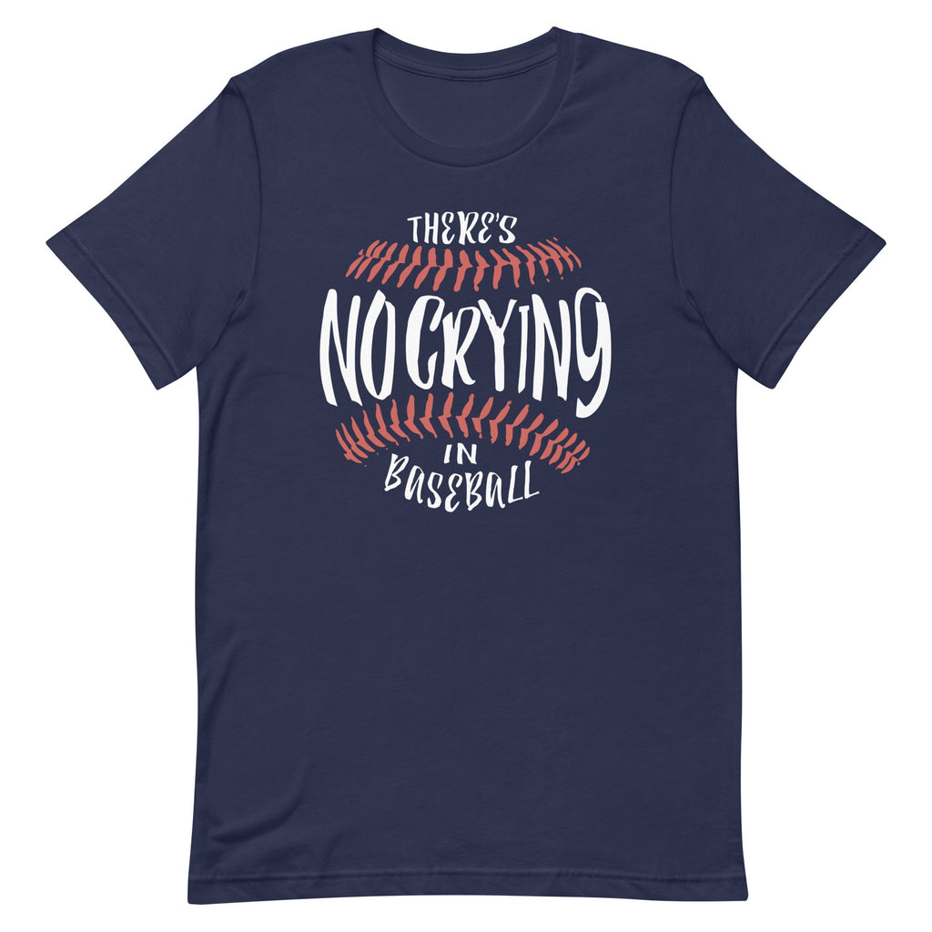 There's No Crying In Baseball Men's Signature Tee