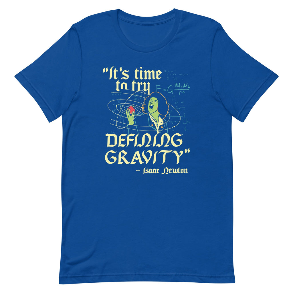It's Time To Try Defining Gravity Men's Signature Tee
