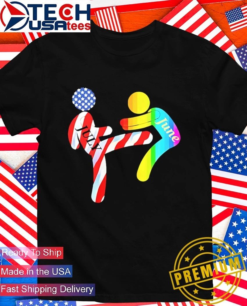 July Independence kick June Pride Month shirt