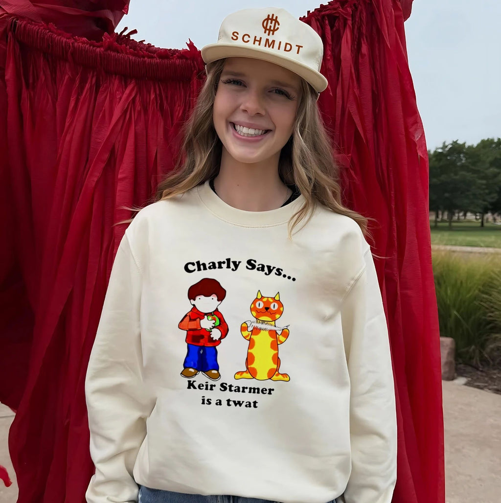 Charly Says Keir Starmer Is A Twat Shirt