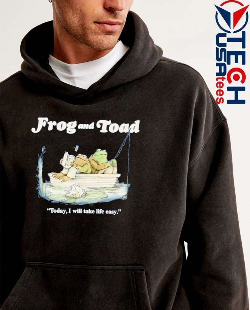 Frog and Toad today I will take life easy shirt