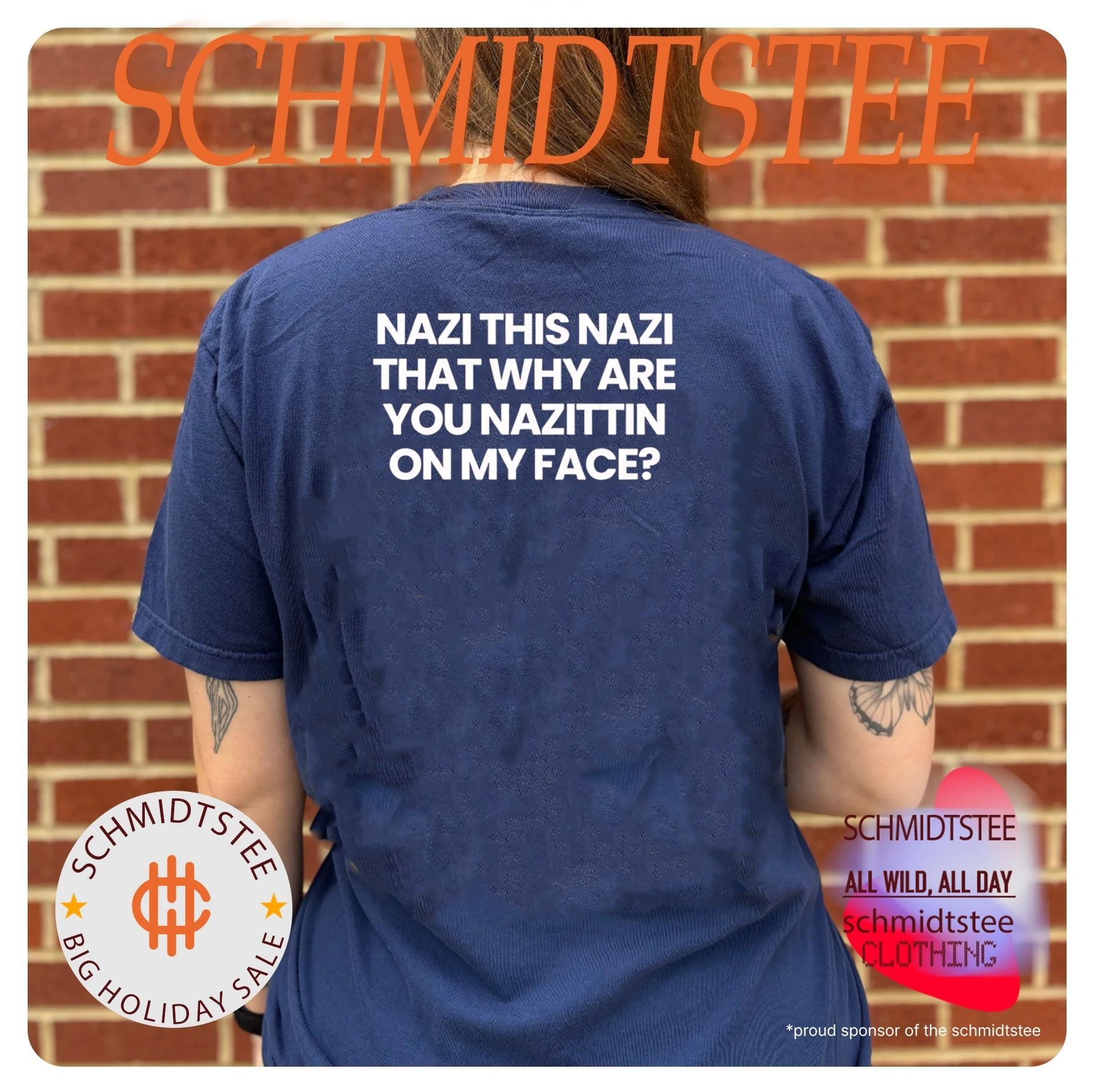 Nazi this Nazi that why are you Nazittin on my face shirt