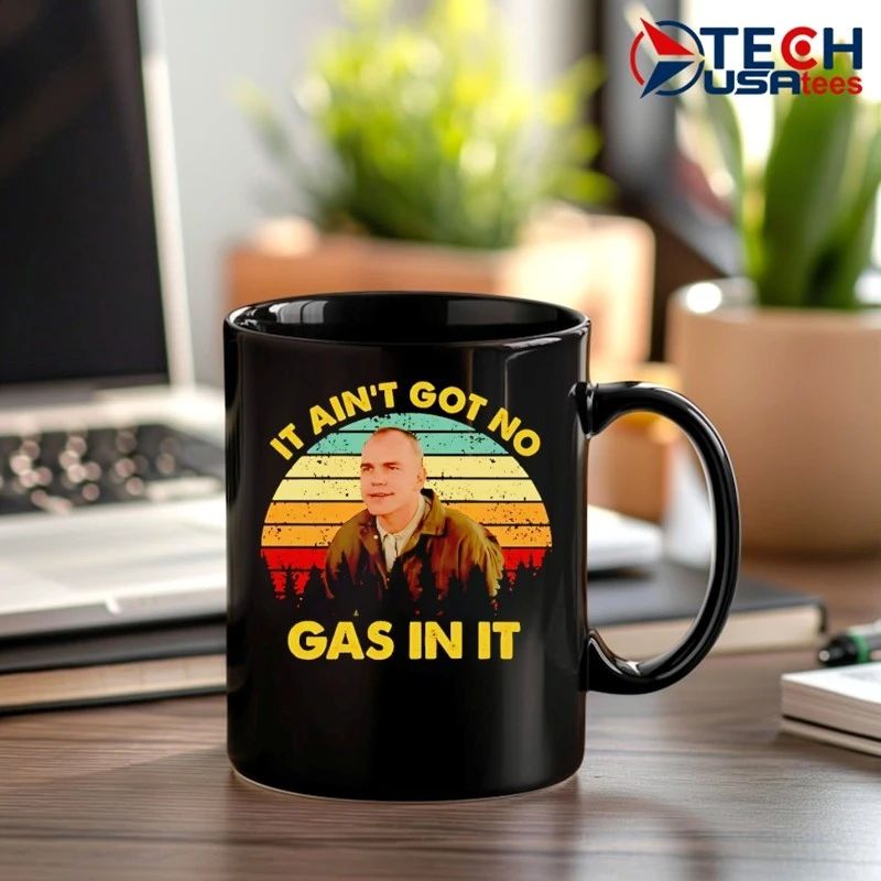 It ain’t got no gas in it retro shirt