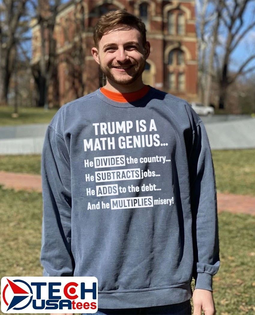 Trump is a Math Genius shirt